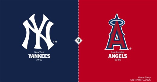 New York Yankees at Los Angeles Angels Game Story, Scores/Highlights - 09/02/2026