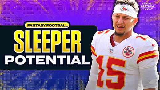 Patrick Mahomes SLEEPER? The Draft-Day Decision You NEED to Make | Fantasy Football Today