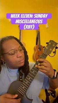 Ukulele Aerobics- Miscellaneous Riff | Week 11 Sunday