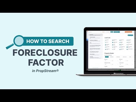 How To Search Foreclosure Factor in PropStream