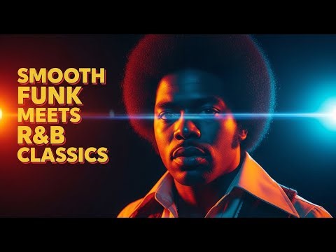 70s Smooth Funk Meets R&B Classics | The Golden Groove Mix