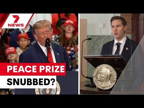 Trump voices fury after Nobel Peace Prize snubbing | 7NEWS