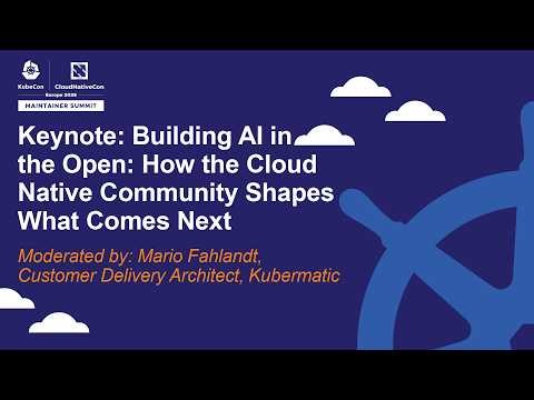 Keynote: Building AI in the Open: How the Cloud Native Community Sha... Moderated by: Mario Fahlandt