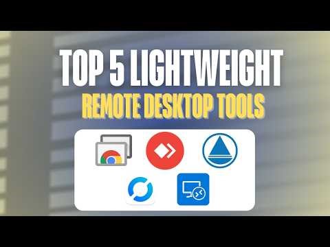 Top 5 Lightweight Remote Desktop Tools (Updated for 2026)