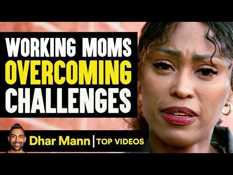 Working Moms Overcoming Challenges | Dhar Mann