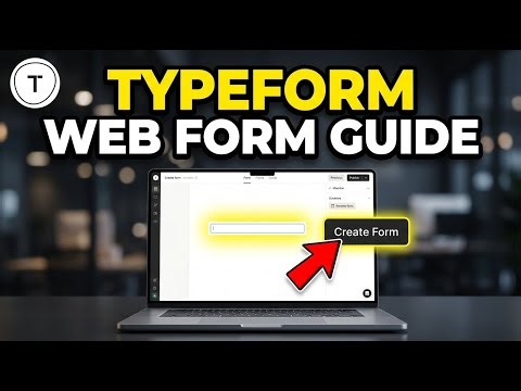 How to create a web form with Typeform - Detailed Guide