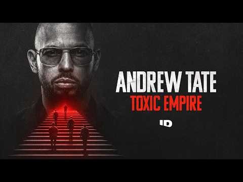 Andrew Tate: Toxic Empire | Official Trailer | ID