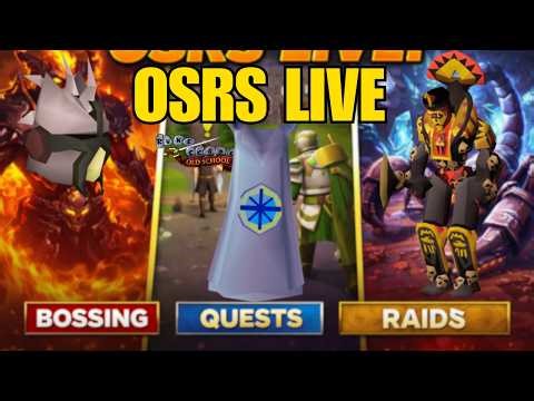 OSRS LIVE 🔴 Bossing, Quests, Raids & Chill | Old School RuneScape