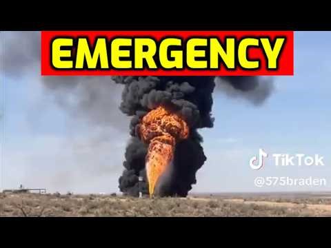 ⚠️ Oil Pipeline Explodes in New Mexico - Massive Fires Spreading - 6.6 Earthquake just Hit