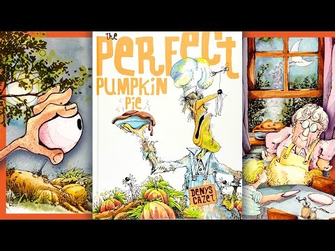 The Perfect Pumpkin Pie - By Denys Cazet | Read-Aloud