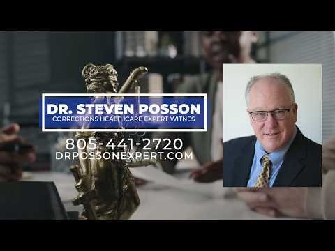 Corrections Healthcare Expert Witness - Dr. Steven Posson - Corrections Healthcare Expert Witness