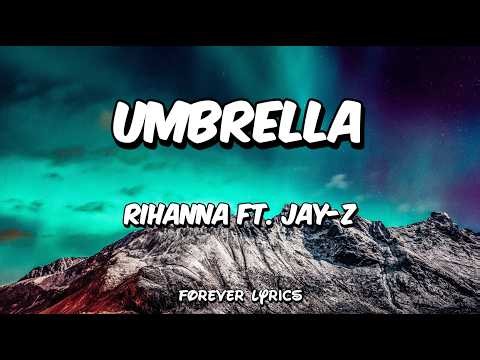 Rihanna - Umbrella (Lyrics) ft. JAY-Z