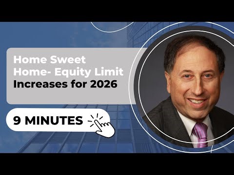 Home Sweet Home Equity Limit Increases for 2026