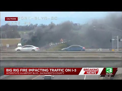 Slowdown remains on I-5 near SMF after big rig fire