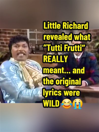 Little Richard revealed what “Tutti Frutti” REALLY meant… and the original lyrics were WILD 😂😭 #LittleRichard #Throwback #Nostalgia #Music #Hilarious