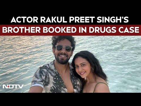 Actor Rakul Preet Singh's Brother Booked In Drugs Case, Manhunt On