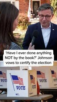 'Have I ever done anything NOT by the book?' Johnson vows to certify the election