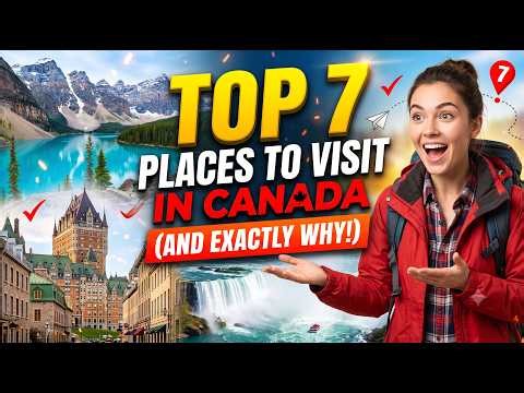 Top 7 Places to Visit in Canada (And Exactly WHY!)#ExploreTheWorld#PlacesToVisit #canada