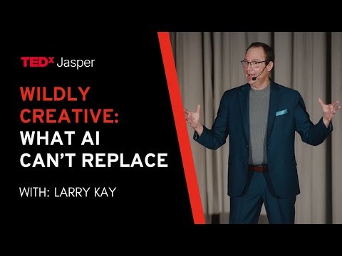 Wildly Creative: What AI Can't Replace | Larry Kay | TEDxJasper