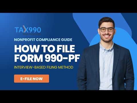 How to File Form 990-PF Using the Interview-Based Filing Method | Tax990 Step-by-Step Guide