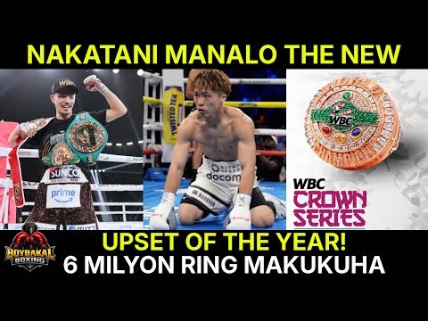 Nakatani Im Winner And The New | WBC Ring 6 MILYON Ibibigay | Casimero Lalabanan Ang Panalo