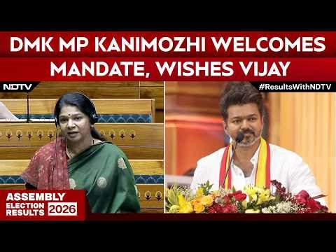 Tamil Nadu Elections | Kanimozhi Welcomes Mandate, Wishes Vijay; Says DMK Will Continue Its Fight