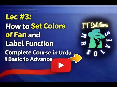 Lec#3 How to Set Colors of fan and Label Function || Complete Course in Urdu || Basic to Advance
