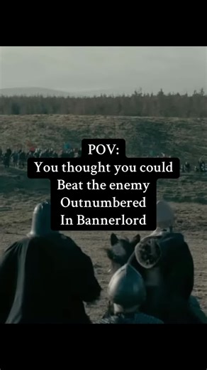 Outnumbered Victory in Bannerlord Gameplay