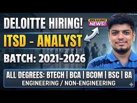 🔥Deloitte Breaking ITSD Analyst Hiring | Drift Hiring | Off-Campus Drive 2026, 2025, 2024-2021 BATCH