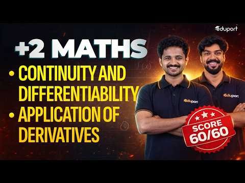 Plus Two Maths | 5. Continuity & Differentiability, 6. Application of Derivatives | Eduport Plus Two