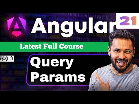 Angular 21 tutorial in Hindi #36 Query Parameters Explained | Pass & Read Data Using URL