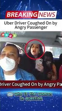 Uber Driver Coughed On by Angry Passenger#news #foryou #Uber #greenscreen
