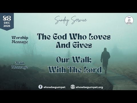 28th December 2025 | Our Walk With The Lord | Worship Service