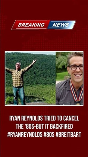 Ryan Reynolds Tried to Cancel the ’80s—But It Backfired #RyanReynolds #80s #Breitbart