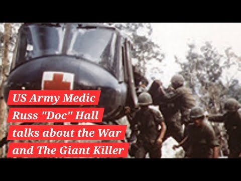 US Army Russ "Doc" Hall talks about the Vietnam War