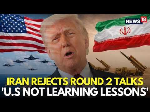US Iran War LIVE | Iran Rejects 2nd Round Of Peace Talks With US Amid Hormuz Blocakde | N18G