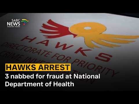 Three nabbed for fraud at National Department of Health - Hawks share more