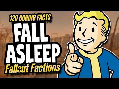 120 Boring Facts of Fallout Faction to Fall Asleep to