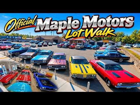 Classic Hotrods Maple Motors Official Lot Walk 10/12/26 Muscle Cars Prices Posted ForSale Deals
