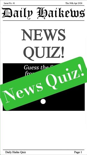 Haiku News Quiz #Haiku #quiz #news