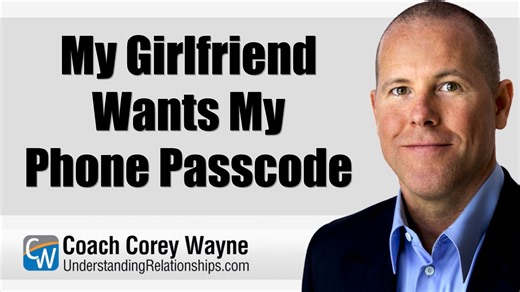 My Girlfriend Wants My Phone Passcode