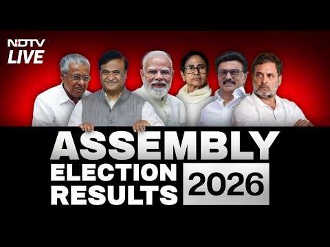 Election Results | Assembly Election Results | Election Results 2026 | Elections 2026 | NDTV LIVE
