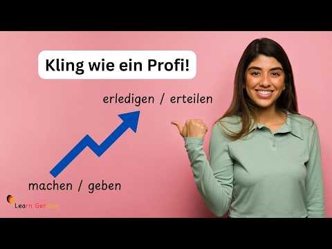 5 Verben, die dich sofort wie ein Muttersprachler klingen lassen | Learn German | B1- B2