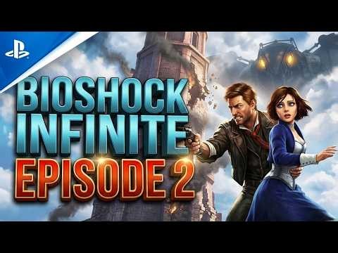 BioShock: Infinite - The Complete Edition - Episode 2