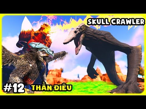 ARK MOD KAIJU NEW #12 THU PHỤC THẦN ĐIÊU MÌNH PHÁT HIỆN SKULL CRAWLER - TÝ TIỀN TỈ