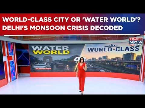 Delhi Drowns Again: Rain Chaos, Collapsing Infrastructure & 'Ease Of Living' Question | Decoding Now