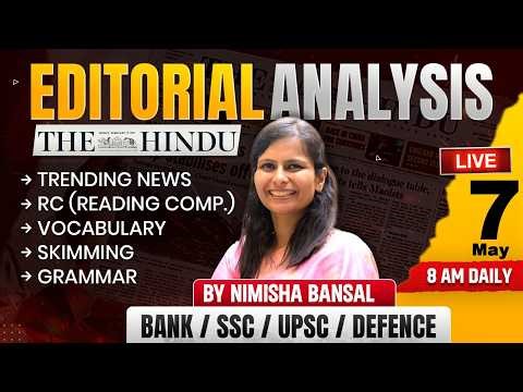 Editorial Analysis | 7th May, 2026 | Vocab, Grammar, Reading, Skimming | Nimisha Bansal