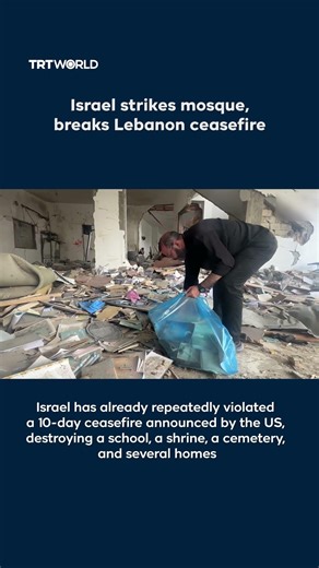 Israel breaks Lebanon ceasefire, destroys mosque and school