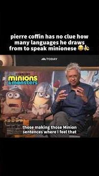 Pierre Coffin on Speaking Minionese