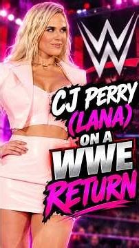 CJ Perry (Lana) on a WWE RETURN?!